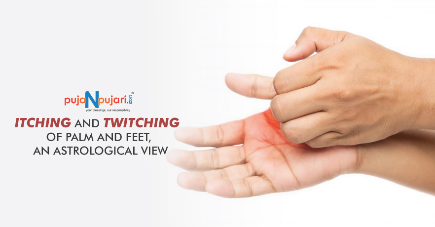 Itching and Twitching of Palm and Feet