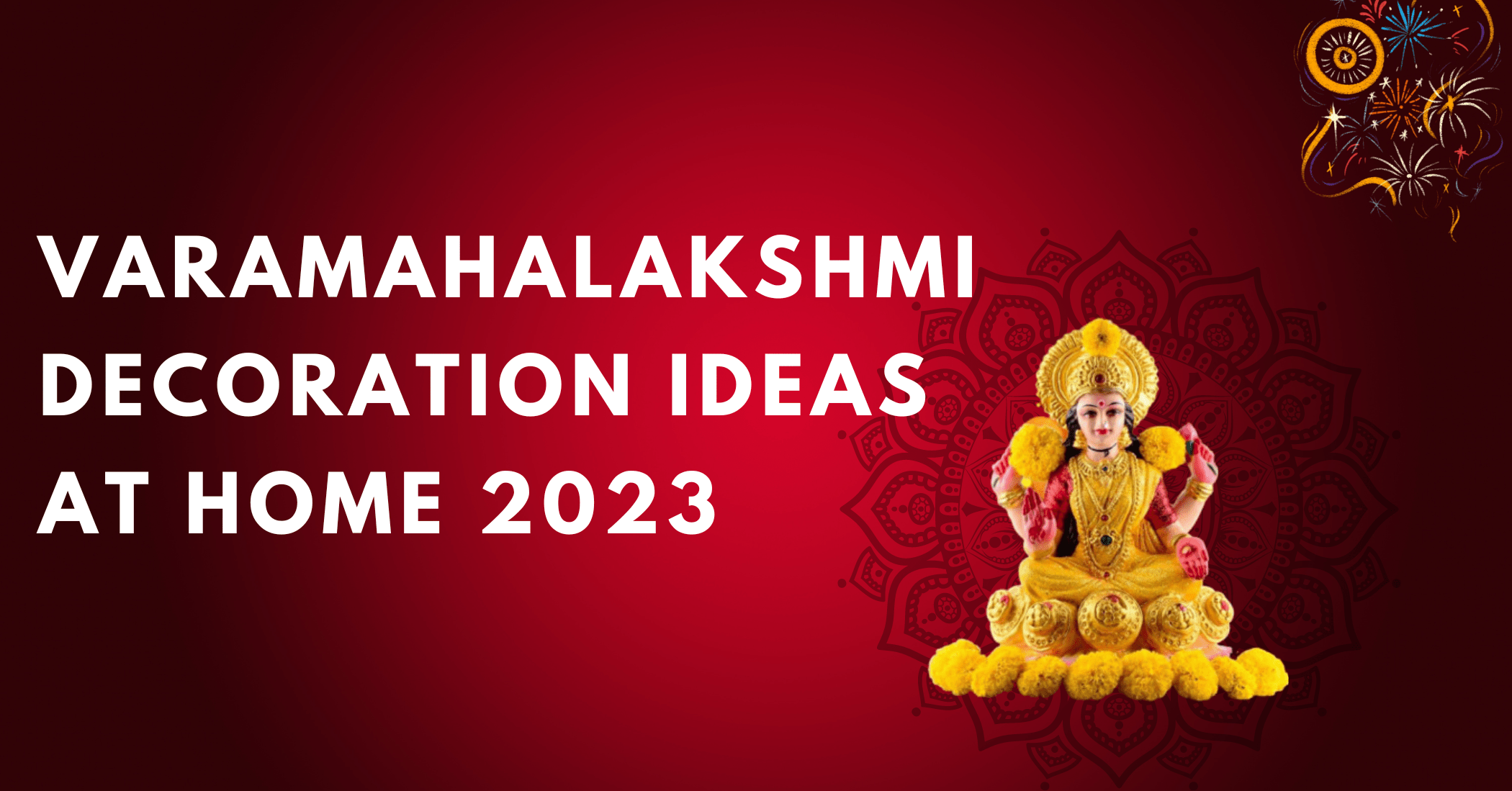 Varamahalakshmi Decoration Ideas at Home 2023: Pooja Procedure, Materials Required