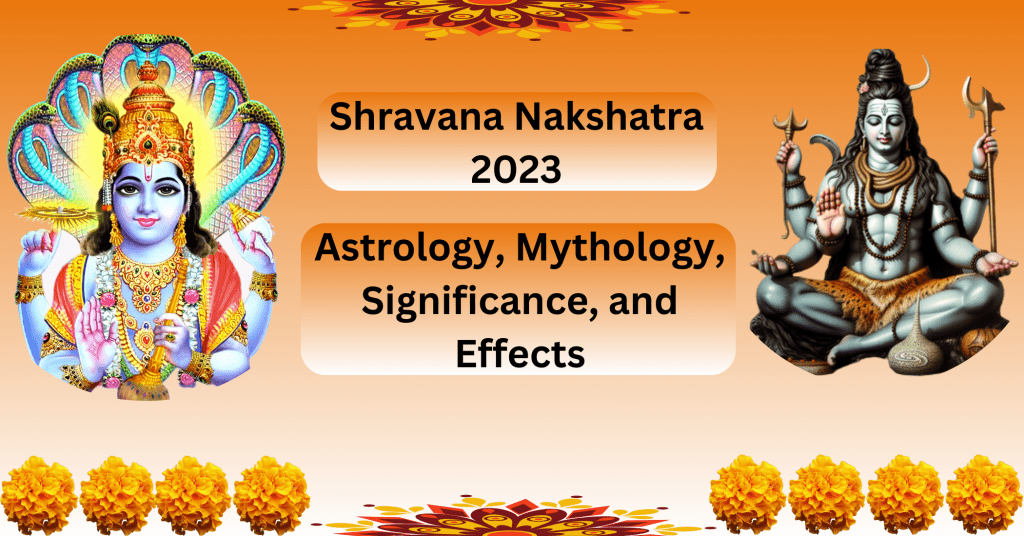 shravana nakshatra, sravana nakshatra, shravana nakshatra lord, shravana nakshatra 2023, shravana nakshatra astrology mythology, shravana nakshatra male characteristics, shravana nakshatra female characteristics