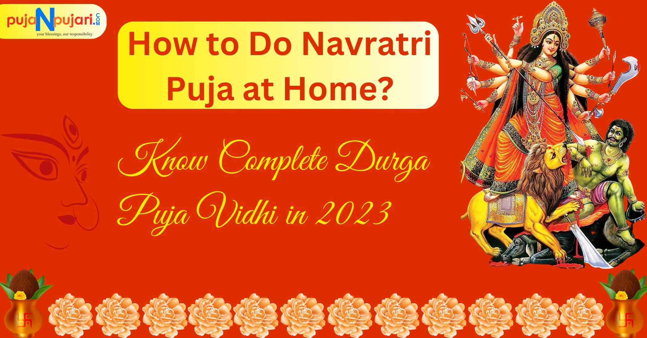 Get the Complete Guide to Navratri Puja Vidhi: Step-By-Step Durga Puja